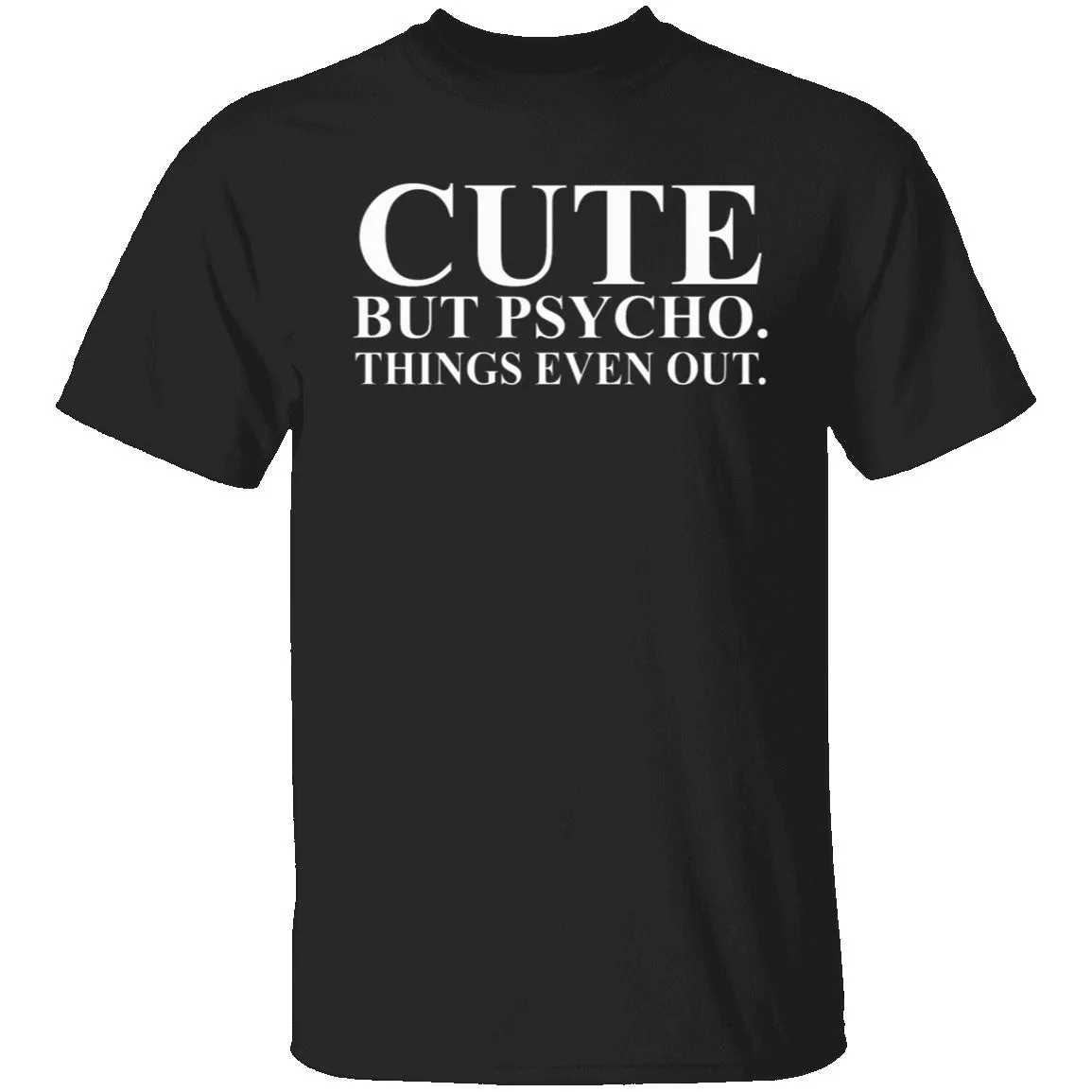 Cute But Psycho T-Shirt